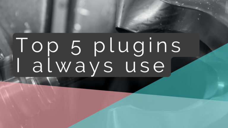 Top 5 plugins that I find most useful